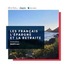 Enquête 2022 Cercle de l'Épargne / AMPHITÉA « Les Français, l'épargne et la retraite »