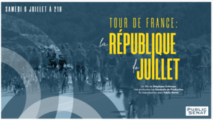 Documentaire La République de Juillet : une plongée au coeur du Tour de France, sur Public Sénat.