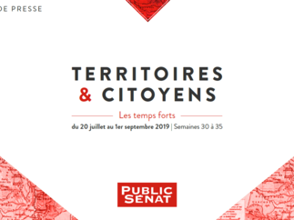 Programmation Spéciale "Territoires & Citoyens" | Du 20 juillet au 1er septembre sur Public Sénat