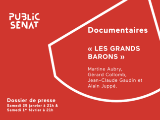 Documentaires |"Les Grands Barons" - samedi 25 janvier et samedi 1er février 2020 à 21h sur Public Sénat