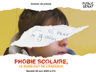 "Phobie Scolaire, le burn-out de l'enfance" - Samedi 06 juin à 21h sur Public Sénat