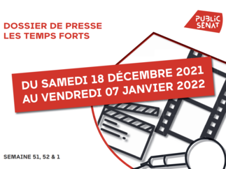 Public Sénat // Dossier de presse Grille de fin d'année - Semaine 51, 52 & 1