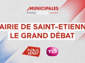 Public Sénat - Municipales 2026 : Public Sénat et TL7 organisent le grand débat à Saint-Etienne - Jeudi 5 mars à 17h