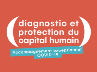 Diagnostic et protection du capital humain - Accompagnement exceptionnel COVID-19