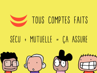 Tous Comptes Faits : Sécu + Mutuelle = ça assure