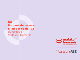 Rapport de mesure d'impact social #2 du Groupe Malakoff Humanis