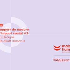Rapport de mesure d'impact social #2 du Groupe Malakoff Humanis