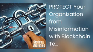PROTECT Your Organization from Misinformation with Blockchain Tech!