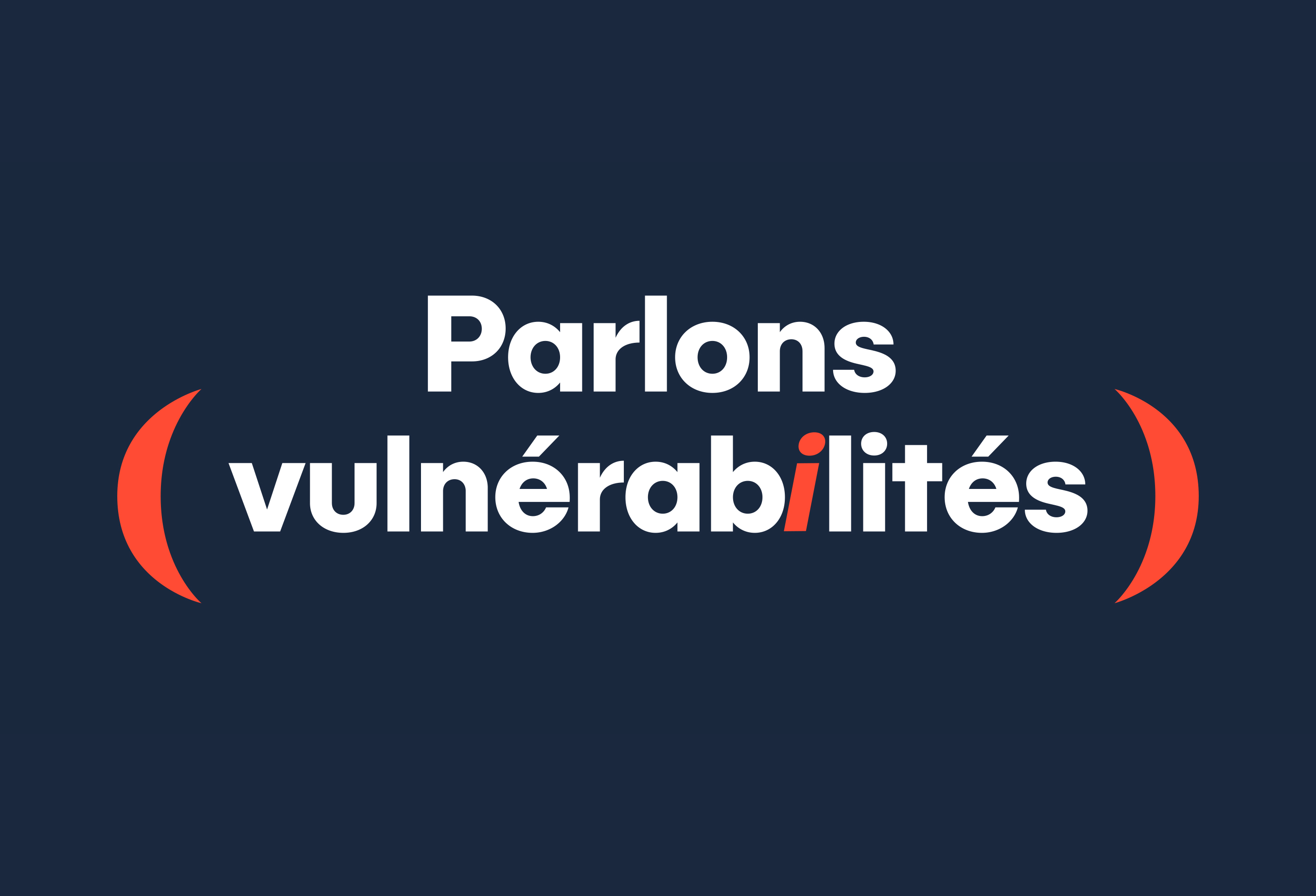 Parlons vulnérabilités