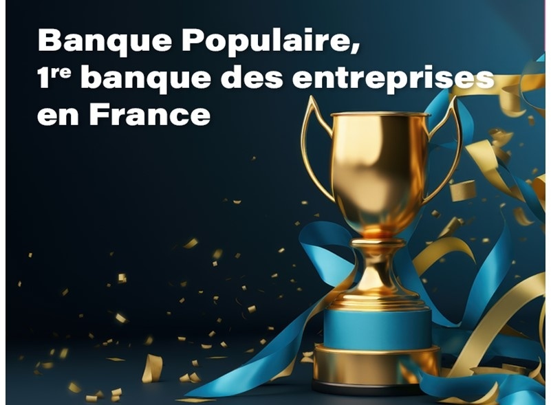 Banque Populaire 1ère banque des entreprises en France