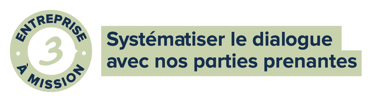 Mission 3 : systématiser le dialogue avec les parties prenantes