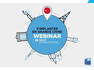 L’implantation Grande Chine, thème du prochain webinar Next International proposé par Banque Populaire et Pramex