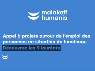 Le groupe Malakoff Humanis au travers de sa Fondation Malakoff Humanis Handicap dévoile les neuf lauréats de son appel à projets visant à développer les initiatives en faveur de l’accès et/ou le maintien dans l’emploi des personnes en situation de handicap