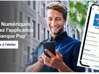 Appli mobile Banque Pop’ : des "Ateliers Numériques " pour former les clients sociétaires de la banque