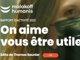 Le rapport annuel 2021 de Malakoff Humanis est en ligne !