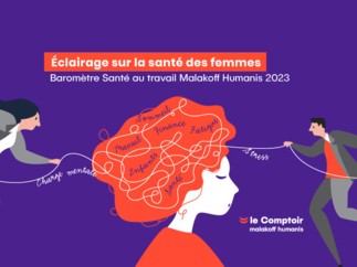 La 14e édition du Baromètre Santé au travail de Malakoff Humanis apporte un éclairage sur la santé des femmes