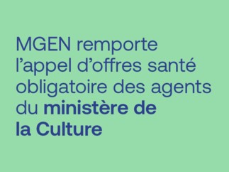 Ministère de la Culture :  MGEN remporte l’appel d’offres santé