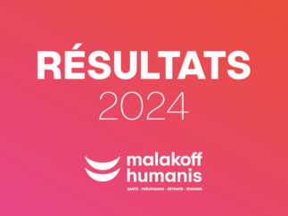 Une performance en hausse sur l’ensemble des indicateurs du Groupe Malakoff Humanis, une consolidation de son modèle redistributif et une diversification réussie en épargne