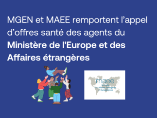 Ministère de l’Europe et des Affaires étrangères : La Mutuelle des Affaires Étrangères et Européennes (MAEE) remporte l’appel d’offres santé accompagnée de MGEN