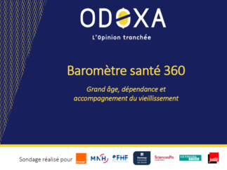 Baromètre santé 360 - Odoxa : Grand âge, dépendance et accompagnement du vieillissement