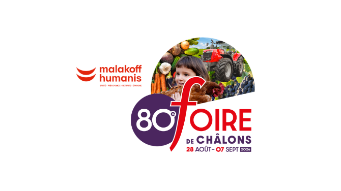 Malakoff Humanis s’engage aux côtés de la Foire de Châlons 2026