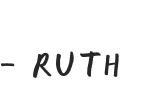 - Ruth