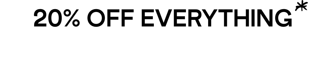 20% Off Everything This Week Only
