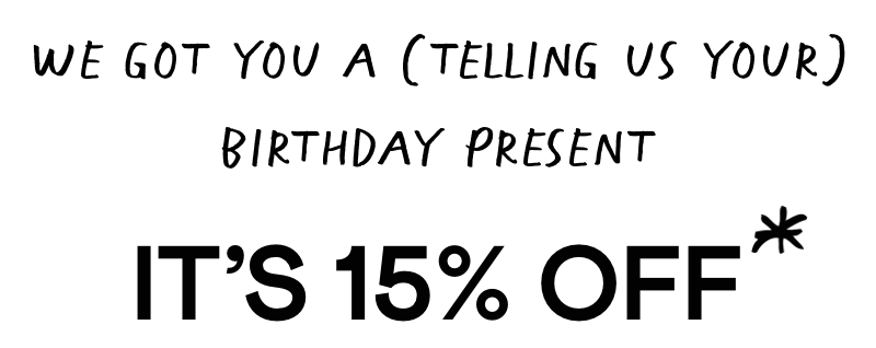 15% off your Birthday