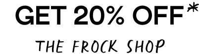 Get 20% Off - the Frock Shop