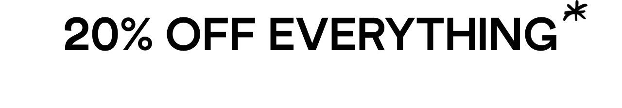 20% Off Everything This Week Only