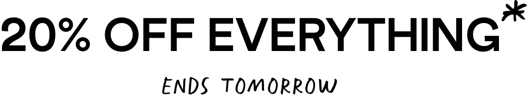 20% Off Everything - Even New Stuff
