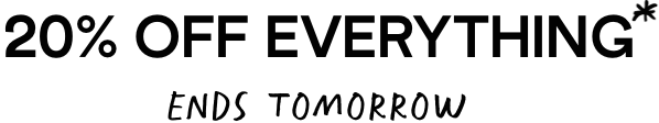 20% Off Everything - Even New Stuff