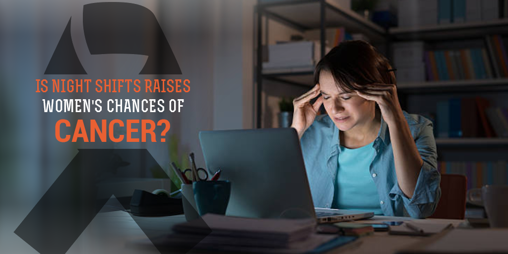 Night Shifts Raises Women's Chances of Cancer, Buy Medicine Online, Online Pharmacy Noida, Online Medicines, Buy Medicine Online Noida, Nearby Pharmacy, Purchase Medicine Online, GoMedii