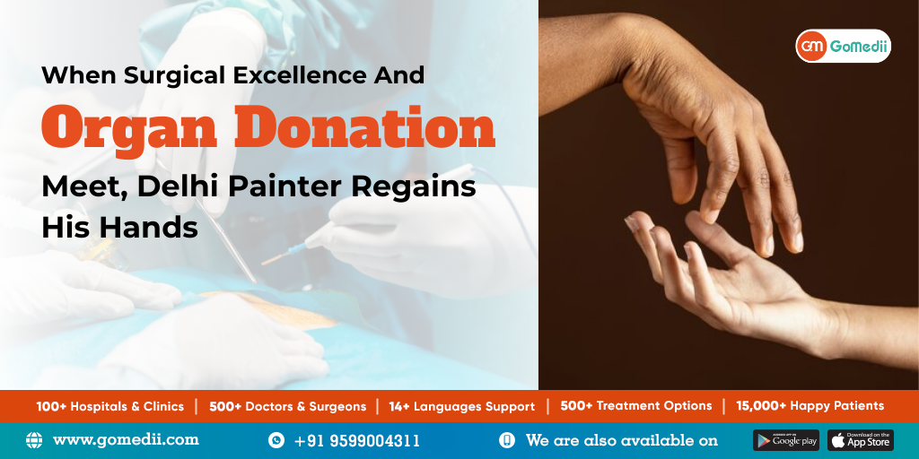 When Surgical Excellence And Organ Donation Meet, Delhi Painter Regains His Hands