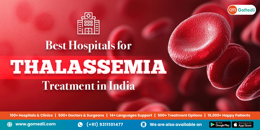 Best Hospitals for Thalassemia Treatment in India