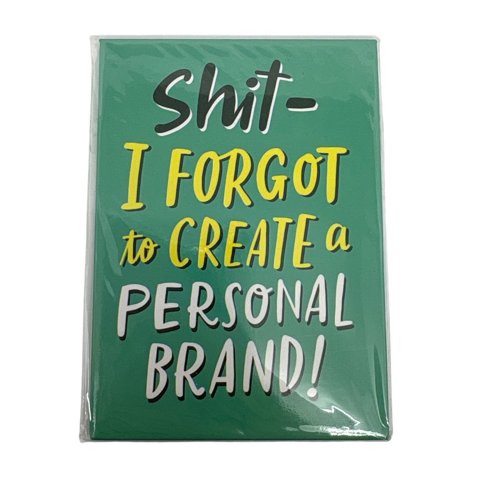 Forgot to Create My Personal Brand - Fridge Magnet image 1