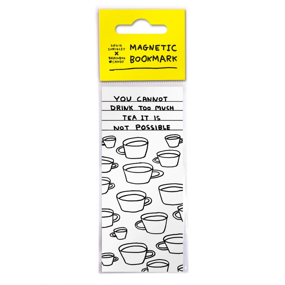 You Cannot Drink Too Much Tea Magnetic Bookmark - Brainbox Candy image 1