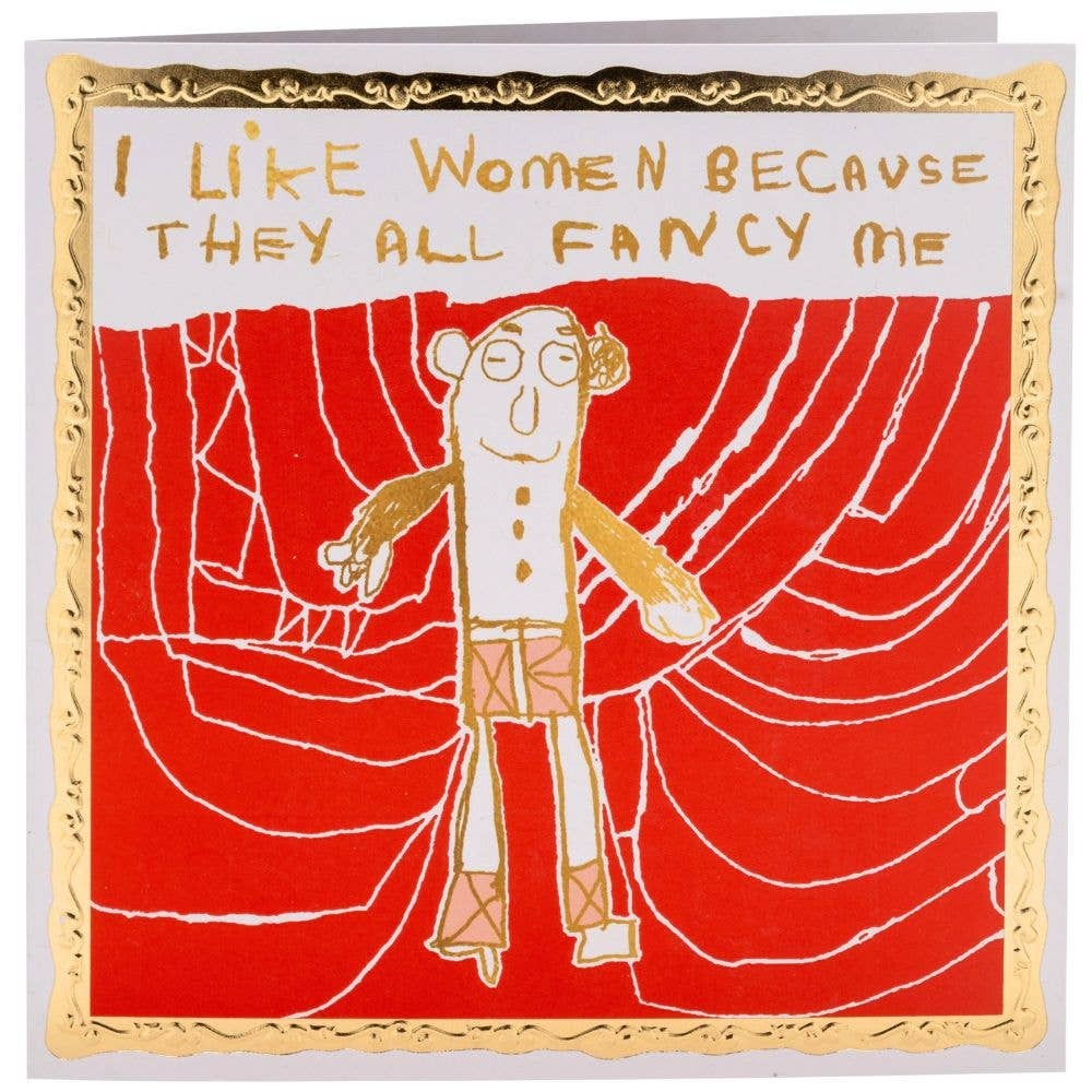 I Like Women Because They All Fancy Me - Arthouse Meath image 1