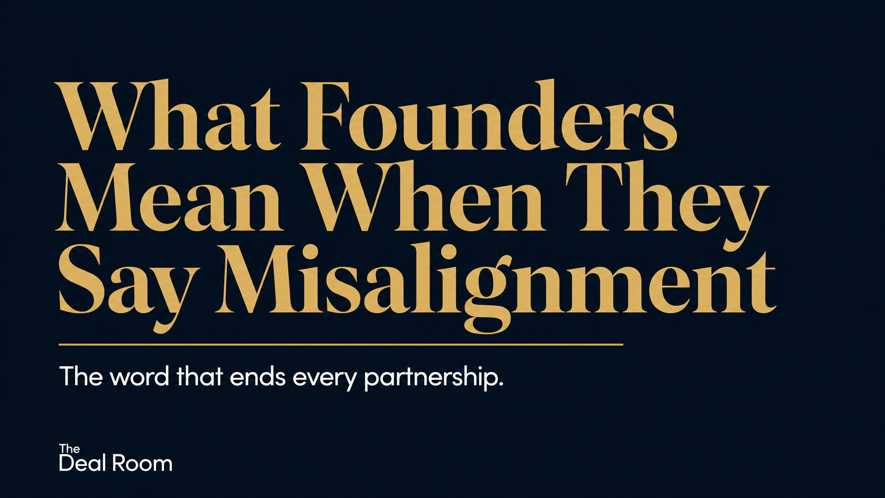 What Founders Mean When They Say Misalignment