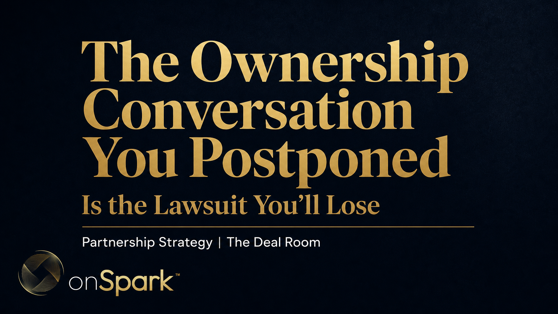 The Ownership Conversation You Postponed Is the Lawsuit You'll Lose