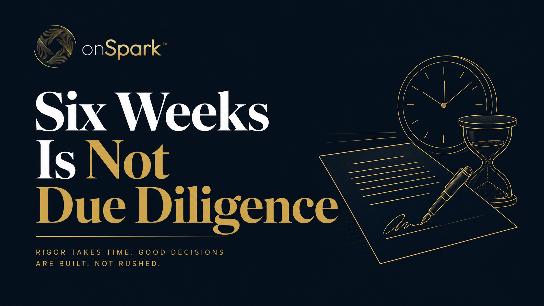 Six Weeks Is Not Due Diligence