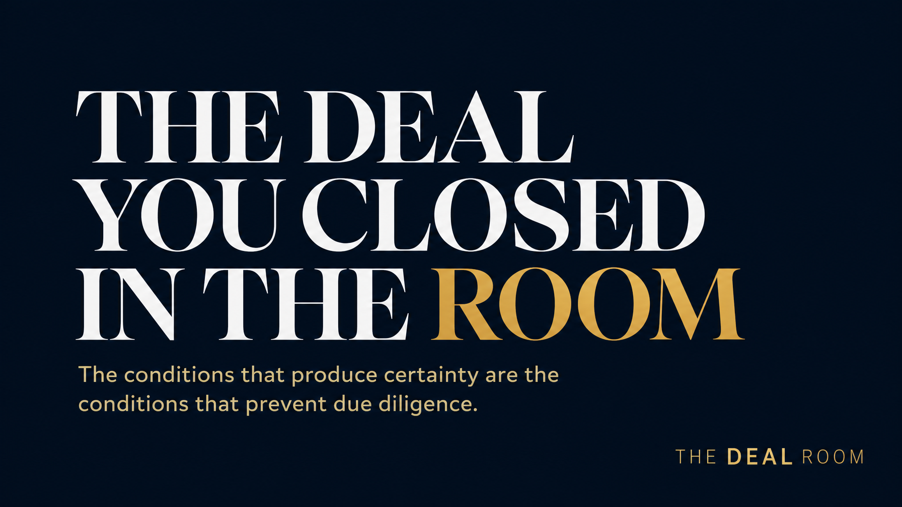 The Deal You Closed in the Room