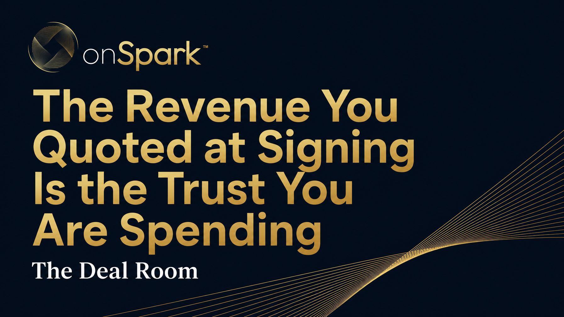 The Revenue You Quoted at Signing Is the Trust You Are Spending