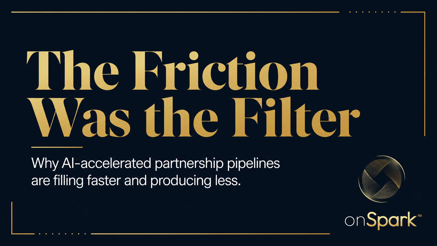 The Friction Was the Filter