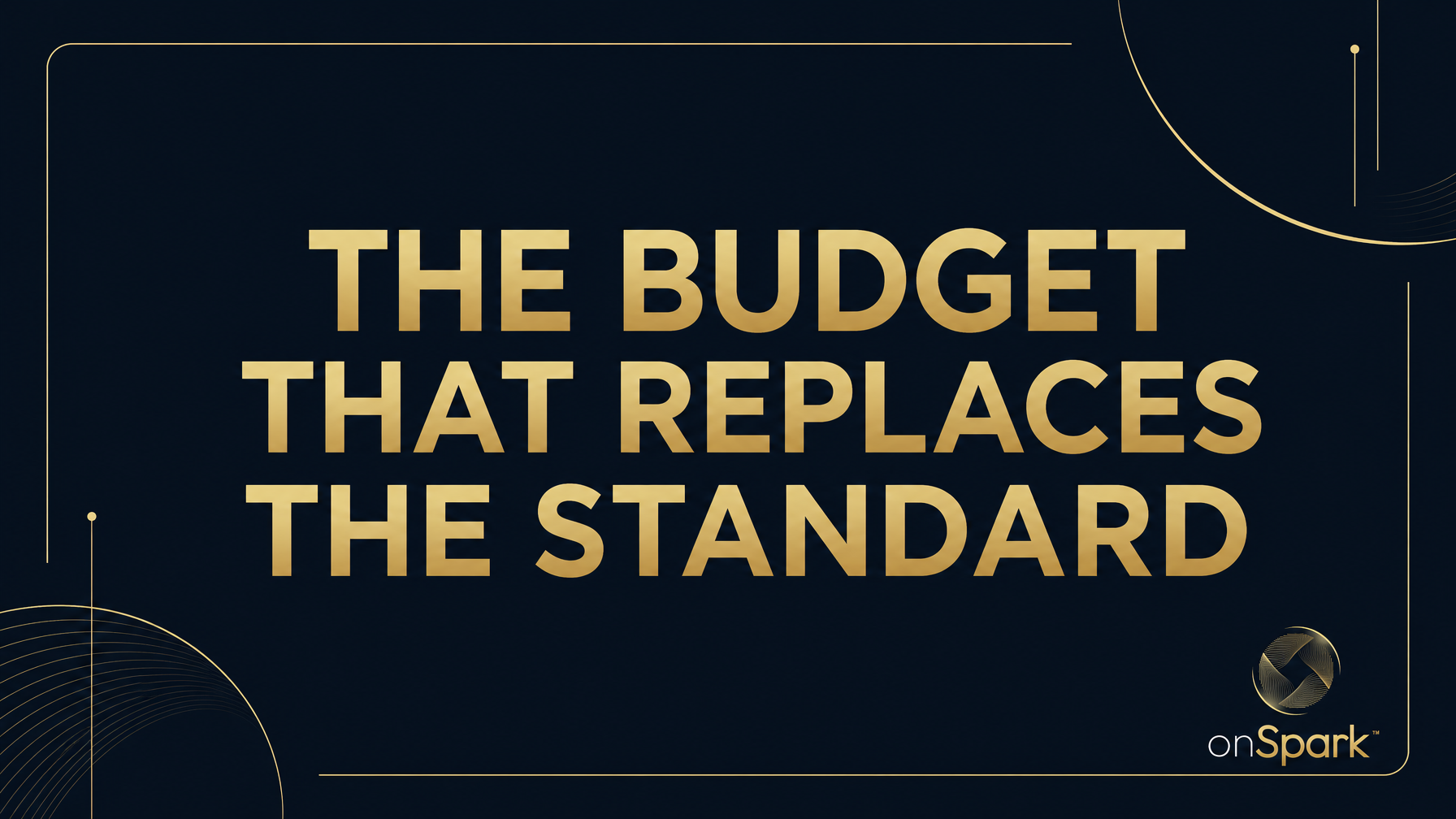 The Budget That Replaces the Standard