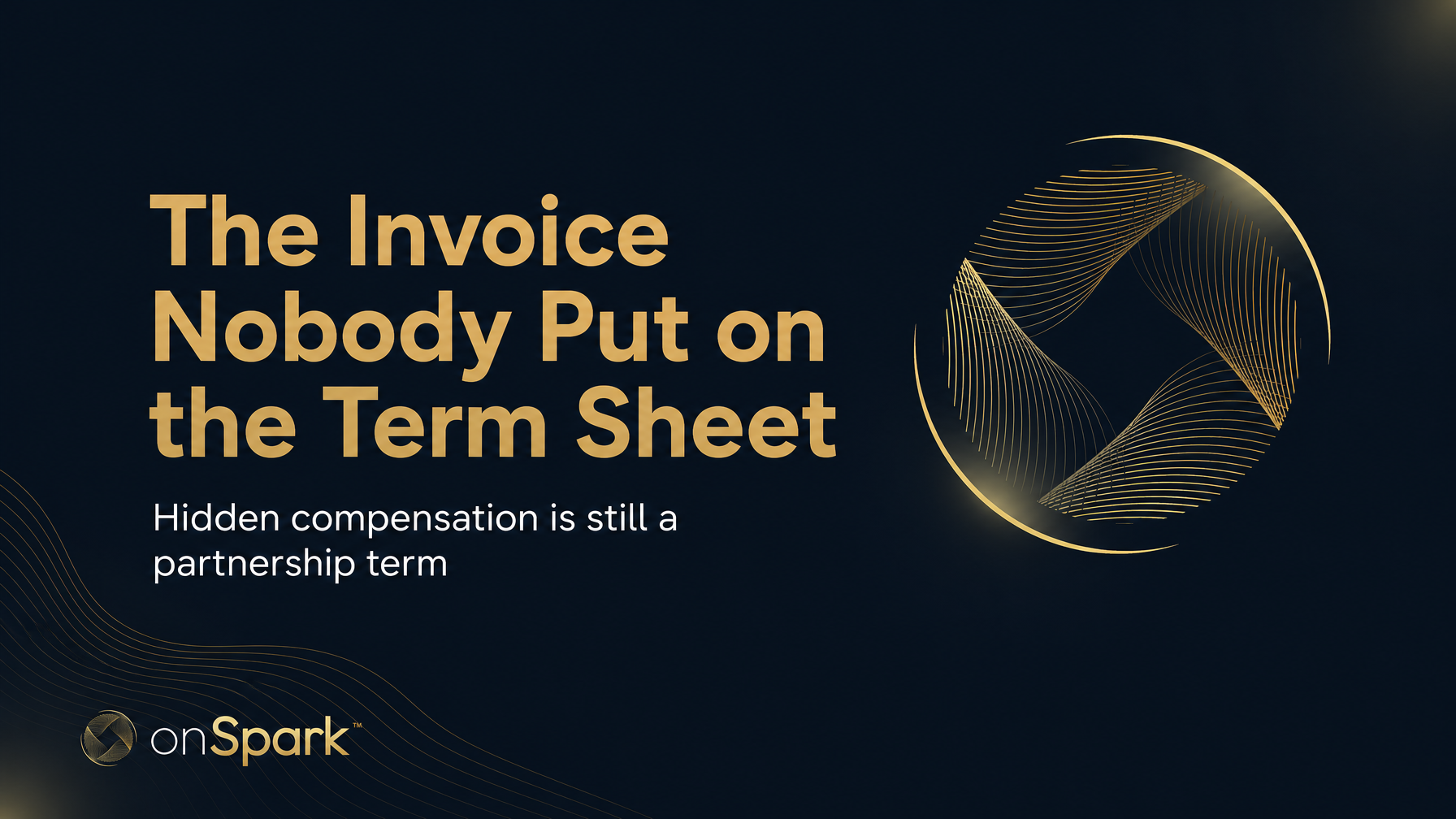 The Invoice Nobody Put on the Term Sheet