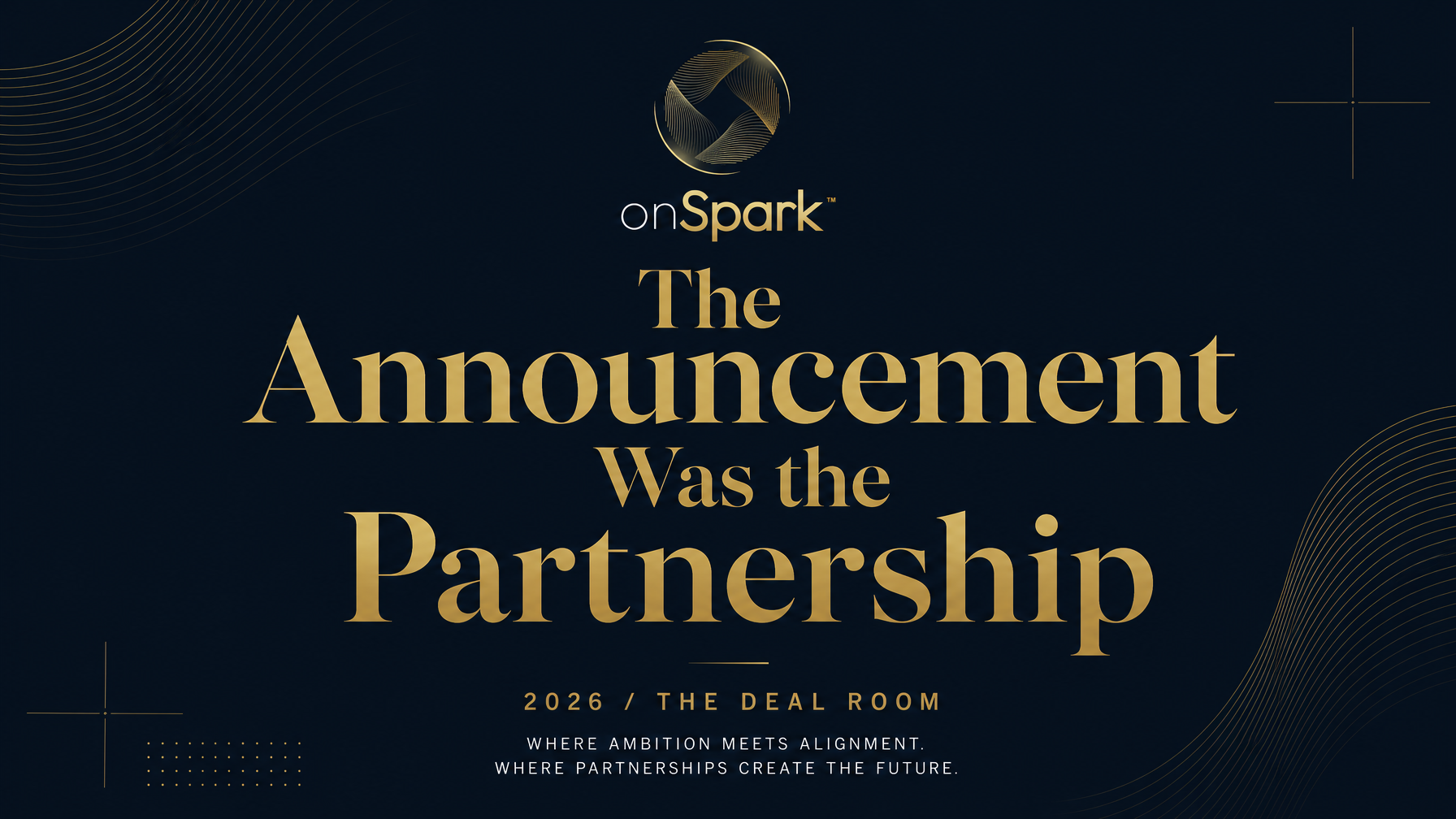 The Announcement Was the Partnership