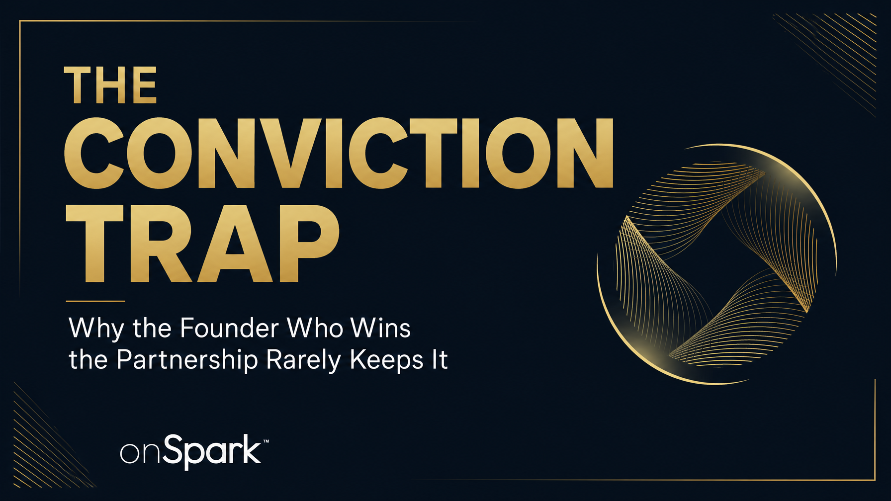 The Conviction Trap