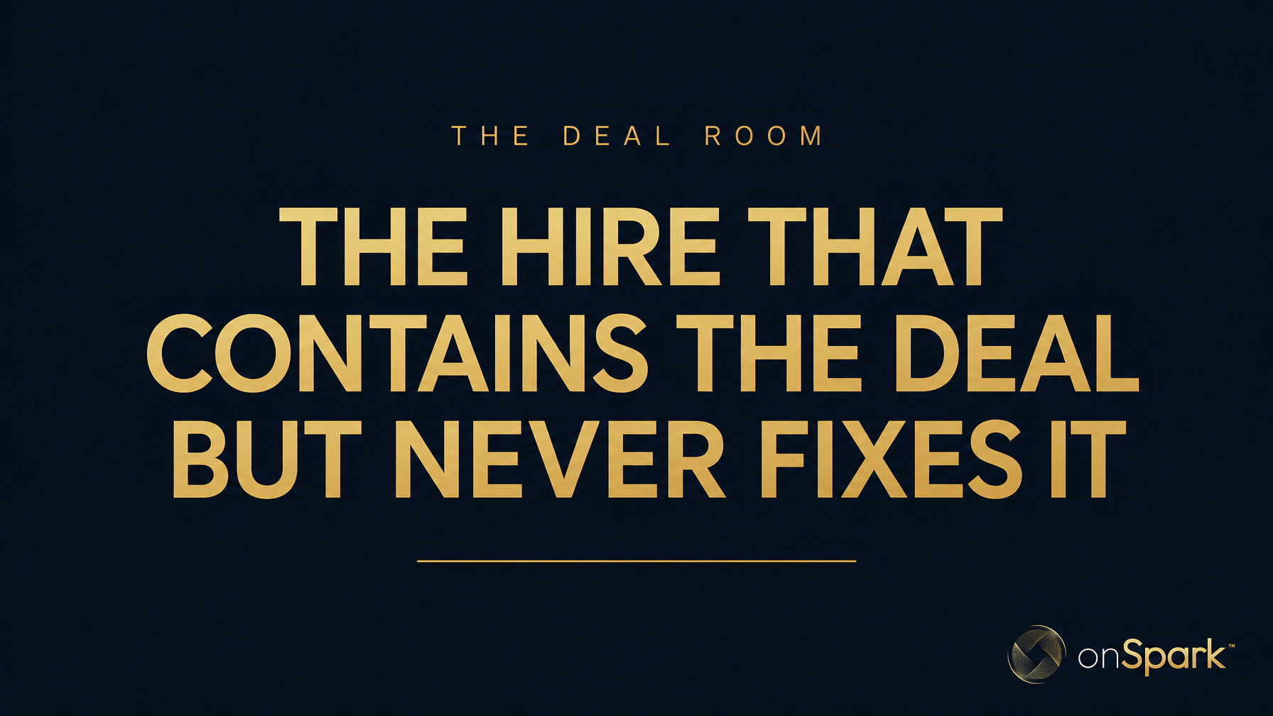 The Hire That Contains the Deal