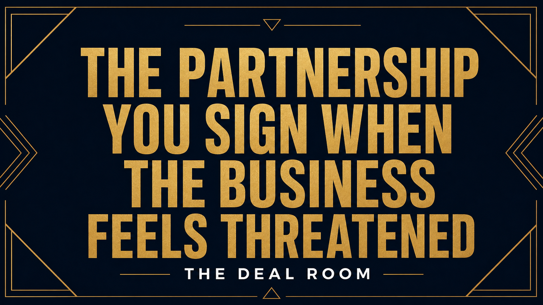 The Partnership You Sign When the Business Feels Threatened